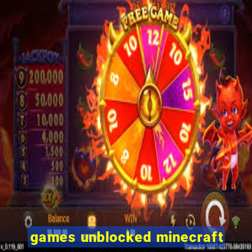 games unblocked minecraft